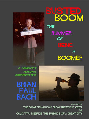 cover image of Busted Boom: the Bummer of Being a Boomer